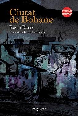 CIUTAT DE BOHANE | 9788415539896 | BARRY, KEVIN | Llibreria Aqualata | Comprar libros en catalán y castellano online | Comprar libros Igualada
