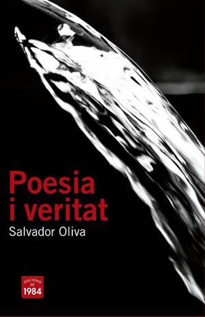 POESIA I VERITAT | 9788415835523 | OLIVA LLINÀS, SALVADOR | Llibreria Aqualata | Comprar libros en catalán y castellano online | Comprar libros Igualada