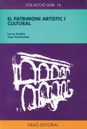 PATRIMONI ARTISTIC I CULTURAL, EL (GUIX 16). | 9788478270491 | ORDEIX, LAURA | Llibreria Aqualata | Comprar libros en catalán y castellano online | Comprar libros Igualada