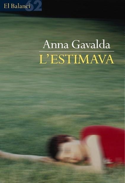 ESTIMAVA, L' (EL BALANCI 461) | 9788429752540 | GAVALDA, ANNA | Llibreria Aqualata | Comprar llibres en català i castellà online | Comprar llibres Igualada