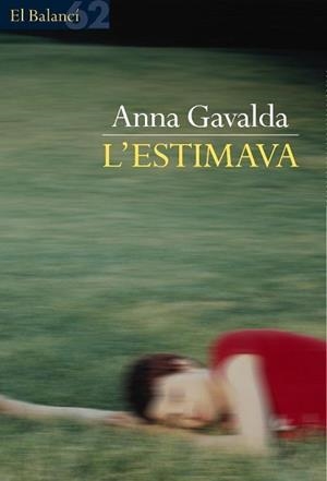 ESTIMAVA, L' (EL BALANCI 461) | 9788429752540 | GAVALDA, ANNA | Llibreria Aqualata | Comprar llibres en català i castellà online | Comprar llibres Igualada