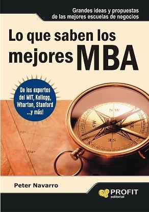 LO QUE SABEN LOS MEJORES MBA | 9788493608439 | NAVARRO, PETER | Llibreria Aqualata | Comprar libros en catalán y castellano online | Comprar libros Igualada