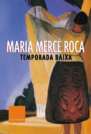 TEMPORADA BAIXA (CLASSICA 168) | 9788466402811 | ROCA, MARIA MERCE | Llibreria Aqualata | Comprar llibres en català i castellà online | Comprar llibres Igualada
