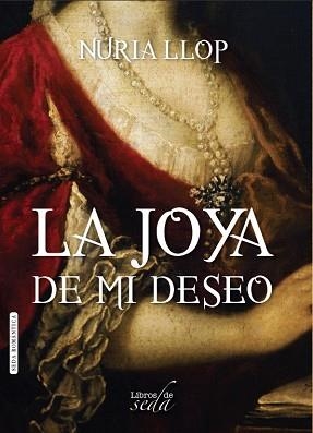 JOYA DE MI DESEO, LA | 9788415854807 | LLOP, NURIA | Llibreria Aqualata | Comprar libros en catalán y castellano online | Comprar libros Igualada