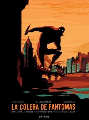 CÓLERA DE FANTOMAS 1, LA | 9788415850656 | BOCQUET, OLIVIER / ROCHELEAU, JULIE | Llibreria Aqualata | Comprar libros en catalán y castellano online | Comprar libros Igualada