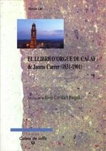 LLIBRE D'ORGUE DE CALAF DE JAUME CARRER (1831-1901)  | 9788496753587 | CRIVILLÉ I BARGALLÓ, JOSEP / VILAR I HERMS, RAMON | Llibreria Aqualata | Comprar libros en catalán y castellano online | Comprar libros Igualada