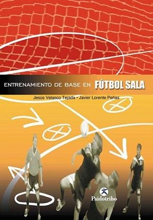 ENTRENAMIENTO BASE EN FUTBOL SALA (FUTBOL) | 9788480196772 | VELASCO TEJADA, JESUS | Llibreria Aqualata | Comprar llibres en català i castellà online | Comprar llibres Igualada
