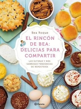 RINCÓN DE BEA, EL. DELICIAS PARA COMPARTIR | 9788408138181 | ROQUE, BEA | Llibreria Aqualata | Comprar libros en catalán y castellano online | Comprar libros Igualada