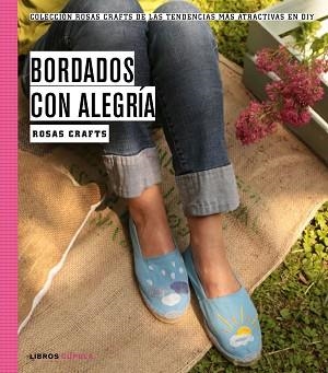 ROSAS CRAFTS. BORDADOS CON ALEGRÍA | 9788448021252 | ROSAS CRAFTS | Llibreria Aqualata | Comprar libros en catalán y castellano online | Comprar libros Igualada
