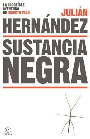 SUSTANCIA NEGRA | 9788467043952 | HERNÁNDEZ, JULIÁN | Llibreria Aqualata | Comprar libros en catalán y castellano online | Comprar libros Igualada