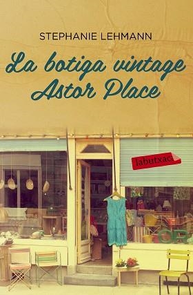 BOTIGA VINTAGE ASTOR PLACE, LA | 9788416334018 | LEHMANN, STEPHANIE | Llibreria Aqualata | Comprar llibres en català i castellà online | Comprar llibres Igualada