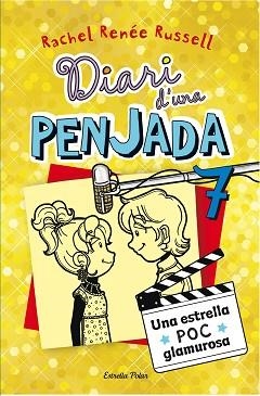 DIARI D'UNA PENJADA 7. UNA ESTRELLA POC GLAMUROSA | 9788490574713 | RENÉE RUSSELL, RACHEL | Llibreria Aqualata | Comprar libros en catalán y castellano online | Comprar libros Igualada