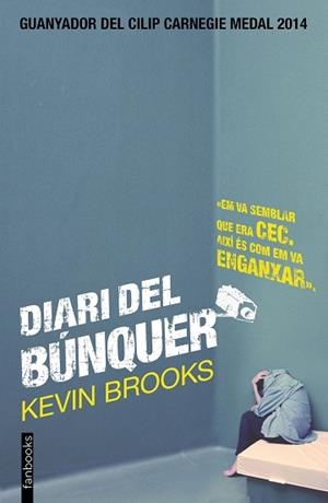DIARI DEL BÚNQUER | 9788416297153 | BROOKS, KEVIN | Llibreria Aqualata | Comprar llibres en català i castellà online | Comprar llibres Igualada