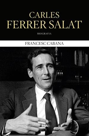 CARLES FERRER SALAT | 9788482647180 | CABANA I VANCELLS, FRANCESC | Llibreria Aqualata | Comprar libros en catalán y castellano online | Comprar libros Igualada