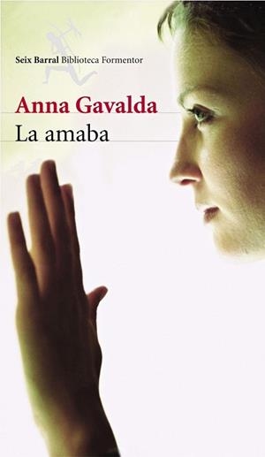 AMABA, LA (BIB. FORMENTOR) | 9788432227493 | GAVALDA, ANNA | Llibreria Aqualata | Comprar libros en catalán y castellano online | Comprar libros Igualada