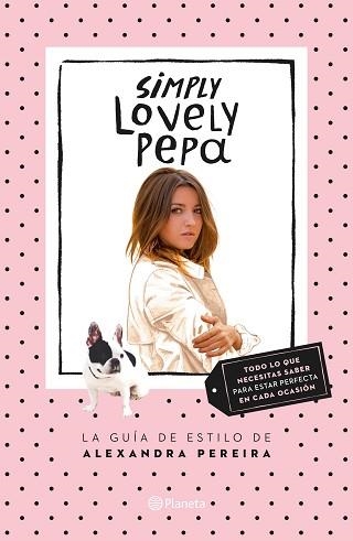 SIMPLY LOVELY PEPA | 9788408132431 | PEREIRA, ALEXANDRA | Llibreria Aqualata | Comprar libros en catalán y castellano online | Comprar libros Igualada