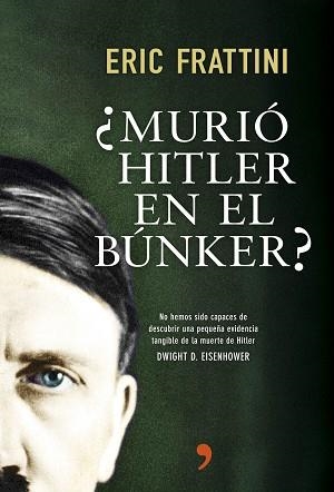 MURIÓ HITLER EN EL BÚNKER? | 9788499984742 | FRATTINI, ERIC | Llibreria Aqualata | Comprar llibres en català i castellà online | Comprar llibres Igualada