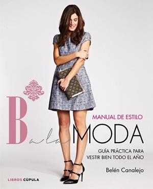 MANUAL DE ESTILO BALAMODA | 9788448021283 | CANALEJO, BELÉN | Llibreria Aqualata | Comprar libros en catalán y castellano online | Comprar libros Igualada