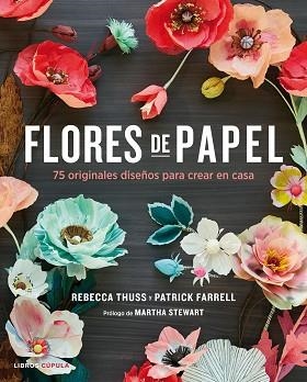 FLORES DE PAPEL | 9788448021290 | THUSS, REBECCA / FARRELL, PATRICK | Llibreria Aqualata | Comprar libros en catalán y castellano online | Comprar libros Igualada