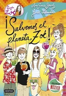 BANDA DE ZOÉ 10. ¡SALVEMOS EL PLANETA, ZOÉ! | 9788408137566 | GARCÍA-SIÑERIZ, ANA / LABANDA BLANCO, JORDI  | Llibreria Aqualata | Comprar libros en catalán y castellano online | Comprar libros Igualada