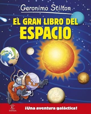 GERONIMO STILTON. EL GRAN LIBRO DEL ESPACIO | 9788467043549 | STILTON | Llibreria Aqualata | Comprar llibres en català i castellà online | Comprar llibres Igualada