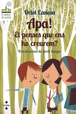 APA! ET PENSES QUE ENS HO CREUREM | 9788466137676 | CANOSA, ORIOL | Llibreria Aqualata | Comprar libros en catalán y castellano online | Comprar libros Igualada