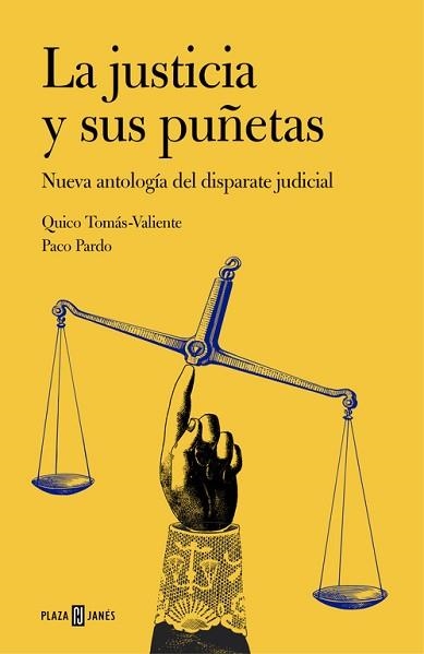 JUSTICIA Y SUS PUÑETAS, LA | 9788401347269 | TOMAS-VALIENTE, QUICO / PARDO, PACO | Llibreria Aqualata | Comprar llibres en català i castellà online | Comprar llibres Igualada