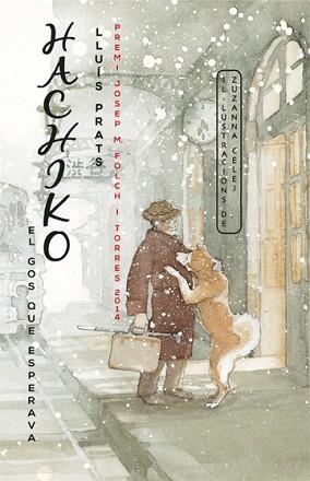 HACHIKO. EL GOS QUE ESPERAVA | 9788424655396 | PRATS MARTÍNEZ, LLUÍS | Llibreria Aqualata | Comprar llibres en català i castellà online | Comprar llibres Igualada