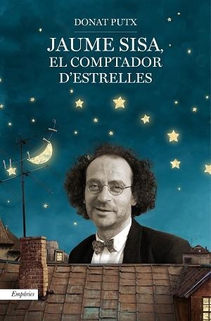 JAUME SISA, EL COMPTADOR D'ESTRELLES | 9788497879934 | PUTX, DONAT | Llibreria Aqualata | Comprar llibres en català i castellà online | Comprar llibres Igualada