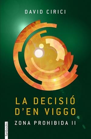 DECISIÓ D'EN VIGGO, LA. ZONA PROHIBIDA 2 | 9788416297177 | CIRICI, DAVID | Llibreria Aqualata | Comprar llibres en català i castellà online | Comprar llibres Igualada