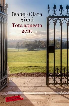 TOTA AQUESTA GENT | 9788499309583 | SIMÓ, ISABEL-CLARA | Llibreria Aqualata | Comprar libros en catalán y castellano online | Comprar libros Igualada