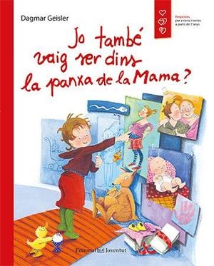 JO TAMBÉ VAIG SER DINS LA PANXA DE LA MAMA? | 9788426141316 | GEISLER, DAGMAR | Llibreria Aqualata | Comprar llibres en català i castellà online | Comprar llibres Igualada