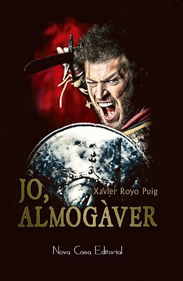 JO, ALMOGÀVER | 9788416281220 | ROYO PUIG, XAVIER | Llibreria Aqualata | Comprar libros en catalán y castellano online | Comprar libros Igualada