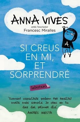 SI CREUS EN MI, ET SORPRENDRÉ | 9788499309637 | VIVES,  ANNA / MIRALLES CONTIJOCH, FRANCESC | Llibreria Aqualata | Comprar libros en catalán y castellano online | Comprar libros Igualada