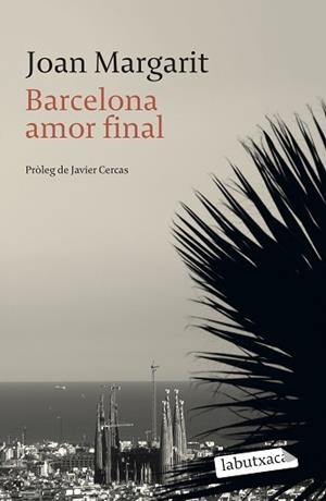 BARCELONA AMOR FINAL | 9788499309644 | MARGARIT, JOAN | Llibreria Aqualata | Comprar llibres en català i castellà online | Comprar llibres Igualada