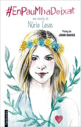 EN PAU M'HA DEIXAT | 9788416297139 | CASAS, NÚRIA | Llibreria Aqualata | Comprar llibres en català i castellà online | Comprar llibres Igualada