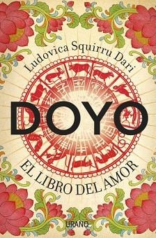 DOYO. EL LIBRO DEL AMOR | 9788479538965 | SQUIRRU DARI, LUDOVICA | Llibreria Aqualata | Comprar libros en catalán y castellano online | Comprar libros Igualada
