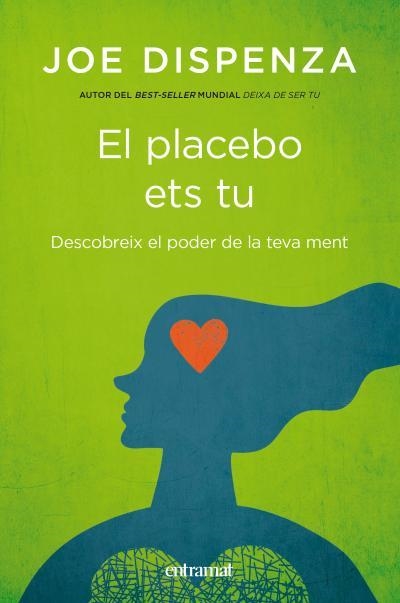 PLACEBO ETS TU, EL. DESCOBREIX EL PODER DE LA TEVA MENT | 9788492920112 | DISPENZA, JOE | Llibreria Aqualata | Comprar libros en catalán y castellano online | Comprar libros Igualada