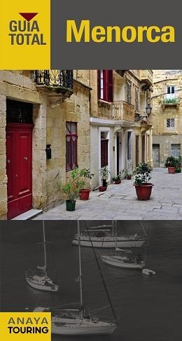 MENORCA (GUÍA TOTAL) ED. 2015 | 9788499357010 | RAYÓ FERRER, MIQUEL/SERRA NARANJO, RAFAEL/FERRÁ, MIQUEL/MARTÍNEZ I EDO, XAVIER | Llibreria Aqualata | Comprar llibres en català i castellà online | Comprar llibres Igualada