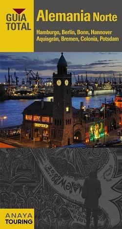 ALEMANIA NORTE (GUÍA TOTAL) ED. 2015 | 9788499357225 | GRANDE ESTEBAN, MARIO | Llibreria Aqualata | Comprar llibres en català i castellà online | Comprar llibres Igualada