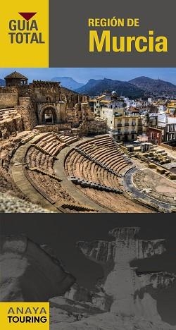 REGIÓN DE MURCIA (GUIA TOTAL) ED. 2015 | 9788499357133 | DURO PÉREZ, RUBÉN/AVISÓN MARTÍNEZ, JUAN PABLO/SERRA NARANJO, RAFAEL/RIBES, FRANCESC | Llibreria Aqualata | Comprar llibres en català i castellà online | Comprar llibres Igualada