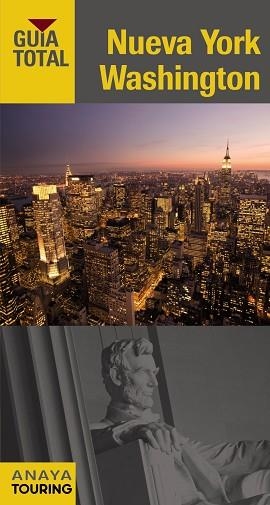 NUEVA YORK Y WASHINGTON (GUÍA TOTAL) ED. 2015 | 9788499357515 | TOURING EDITORE / GRUPO ANAYA | Llibreria Aqualata | Comprar llibres en català i castellà online | Comprar llibres Igualada