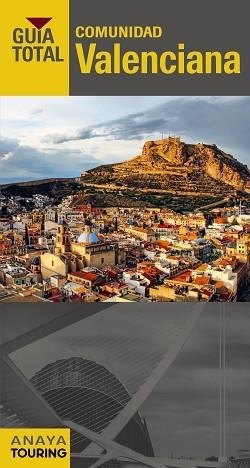 COMUNIDAD VALENCIANA (GUÍA TOTAL) ED. 2015 | 9788499357126 | CALABUIG, JUAN ANTONIO | Llibreria Aqualata | Comprar libros en catalán y castellano online | Comprar libros Igualada
