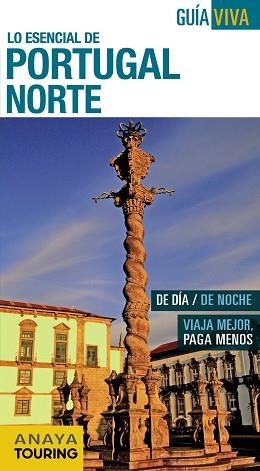 PORTUGAL NORTE ( GUÍA VIVA) ED. 2015 | 9788499357355 | POMBO RODRÍGUEZ, ANTÓN/DÍEZ, VÍCTOR/HERNÁNDEZ COLORADO, ARANTXA/VÁZQUEZ SOLANA, GONZALO | Llibreria Aqualata | Comprar libros en catalán y castellano online | Comprar libros Igualada