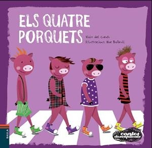 CONTES DESEXPLICATS 7 - ELS QUATRE PORQUETS | 9788447928361 | VIVIM DEL CUENTU | Llibreria Aqualata | Comprar libros en catalán y castellano online | Comprar libros Igualada