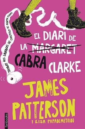 DIARI DE LA CABRA CLARKE, EL | 9788416297221 | PATTERSON, JAMES / PAPADEMETRIOU, LISA | Llibreria Aqualata | Comprar llibres en català i castellà online | Comprar llibres Igualada