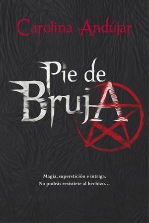 PIE DE BRUJA | 9788490434130 | ANDUJAR, CAROLINA | Llibreria Aqualata | Comprar libros en catalán y castellano online | Comprar libros Igualada