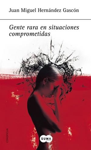 GENTE RARA EN SITUACIONES COMPROMETIDAS | 9788483651261 | HERNANDEZ GASCON, JUAN MIGUEL | Llibreria Aqualata | Comprar libros en catalán y castellano online | Comprar libros Igualada