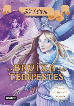 BRUIXA DE LES TEMPESTES, LA | 9788490577721 | TEA STILTON | Llibreria Aqualata | Comprar libros en catalán y castellano online | Comprar libros Igualada