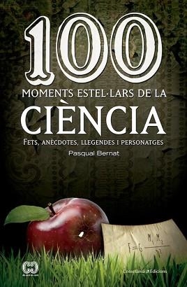 100 MOMENTS ESTEL·LARS DE LA CIÈNCIA | 9788490342893 | Llibreria Aqualata | Comprar llibres en català i castellà online | Comprar llibres Igualada